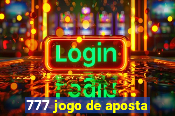 777 jogo de aposta